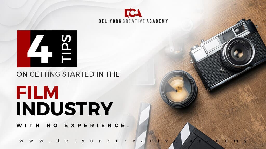 4 Tips On Getting Started In The Film Industry With No Experience