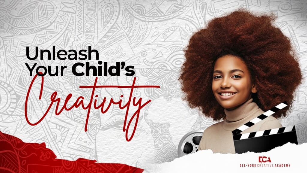 UNLEASH YOUR CHILD’S CREATIVITY.