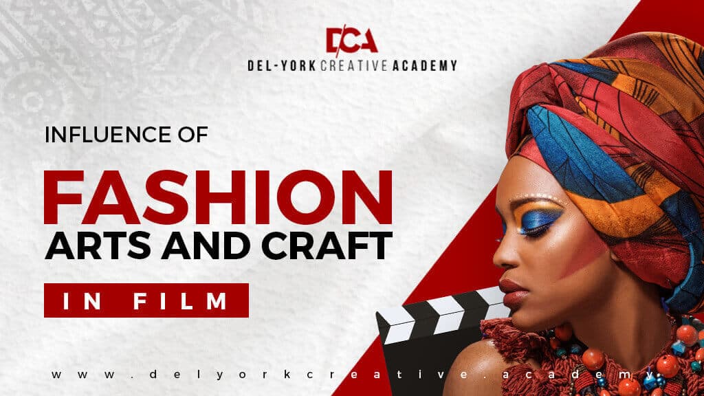 A Better Look at The Influence of Fashion, Arts and Crafts in Film